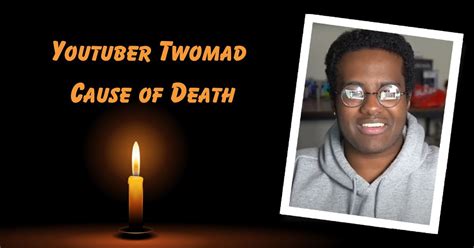 twomad death cause